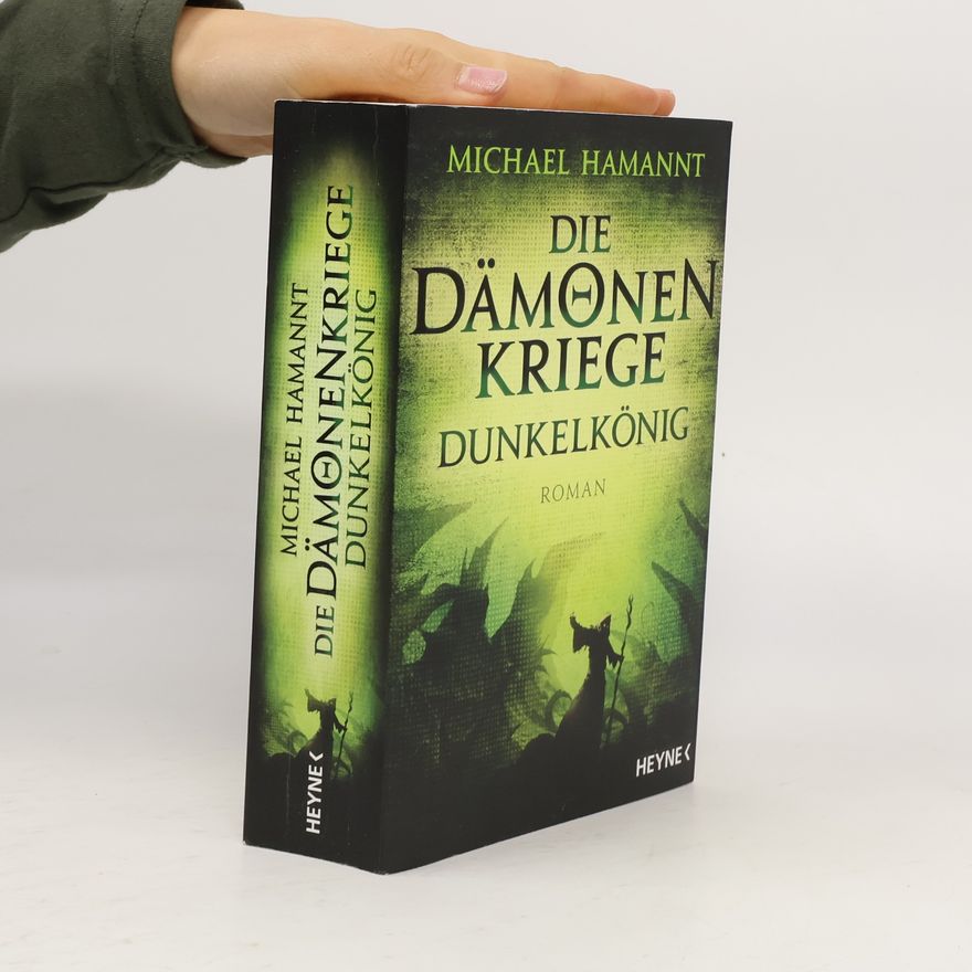 Michael Hamannt Die Dämonenkriege - Dunkelkönig