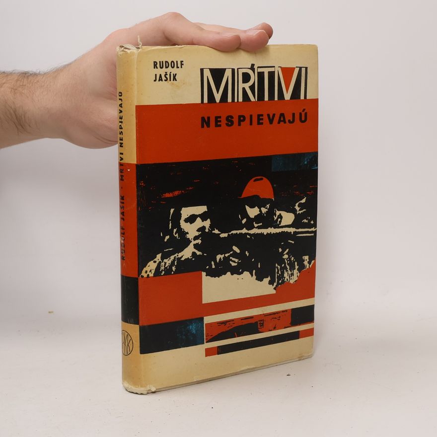 Rudolf Jašík Mŕtvi nespievajú