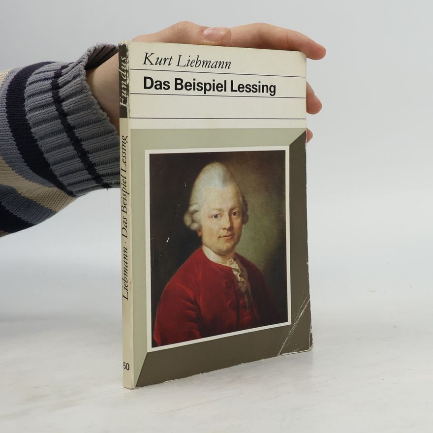 Kurt Liebmann Das Beispiel Lessing