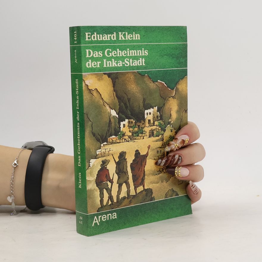 Eduard Klein Das Geheimnis der Inka-Stadt