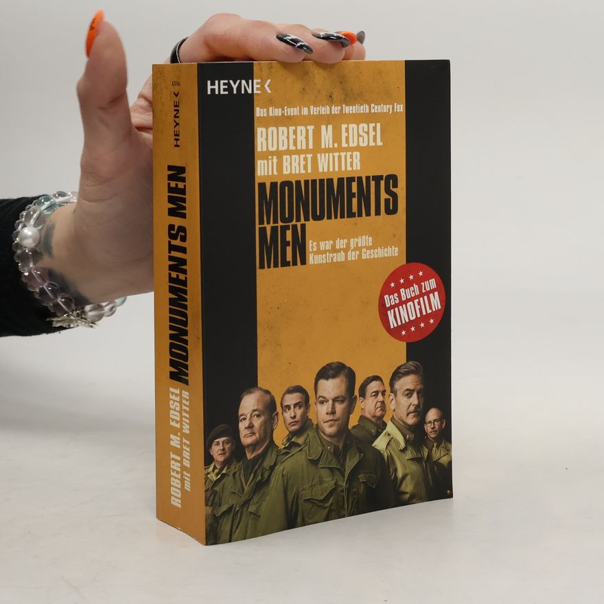 Robert M. Edsel Monuments Men