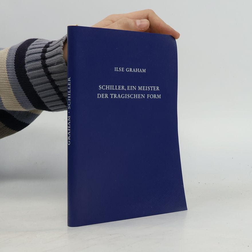 Ilse Graham Schiller, ein Meister der tragischen Form