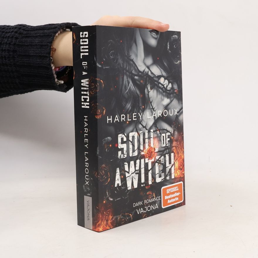 Harley Laroux Souls Trilogy - 3: Soul Of A Witch