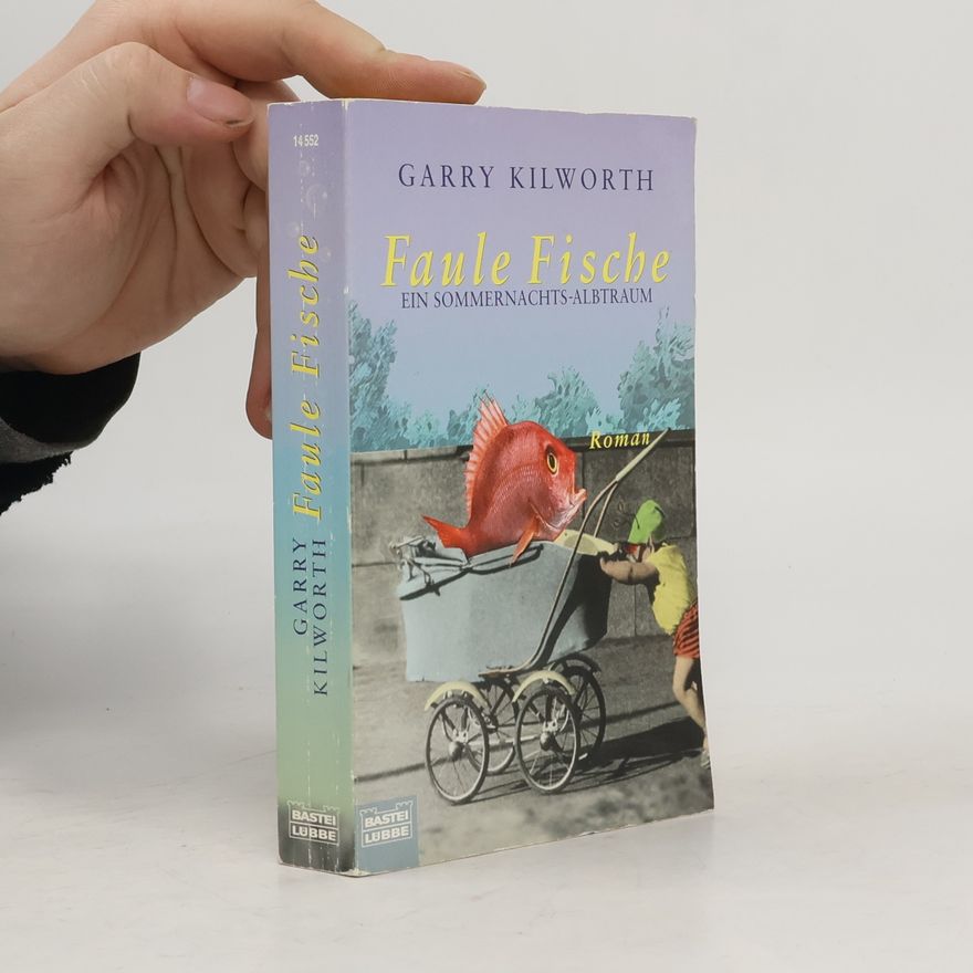 Garry Kilworth Faule Fische. Zauberwald. Ein Sommernachts-Albtraum