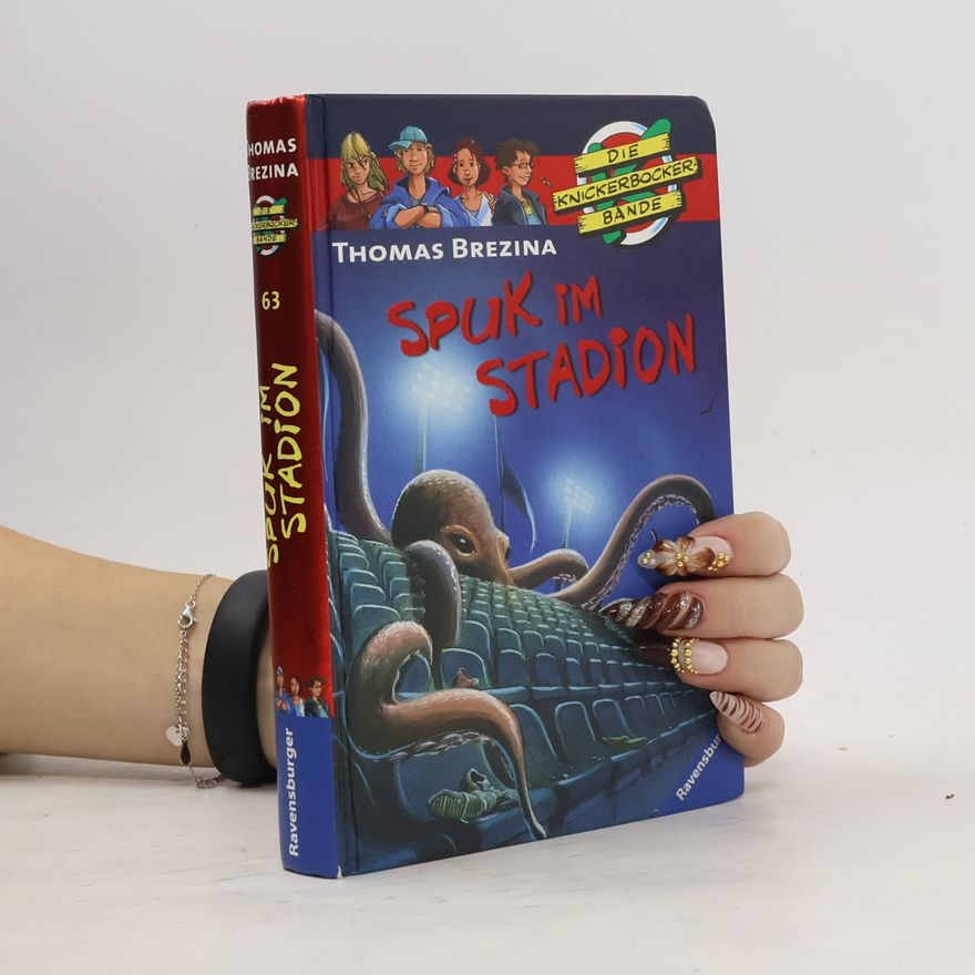 Thomas Brezina Die Knickerbocker-Bande. Spuk im Stadion 63