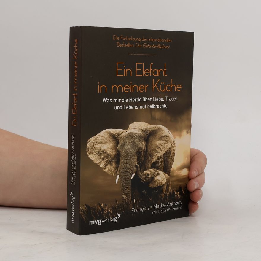 Françoise Malby- Anthony Ein Elefant in meiner Küche