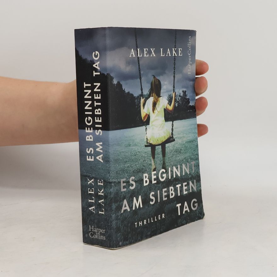 Alex Lake Es beginnt am siebten Tag