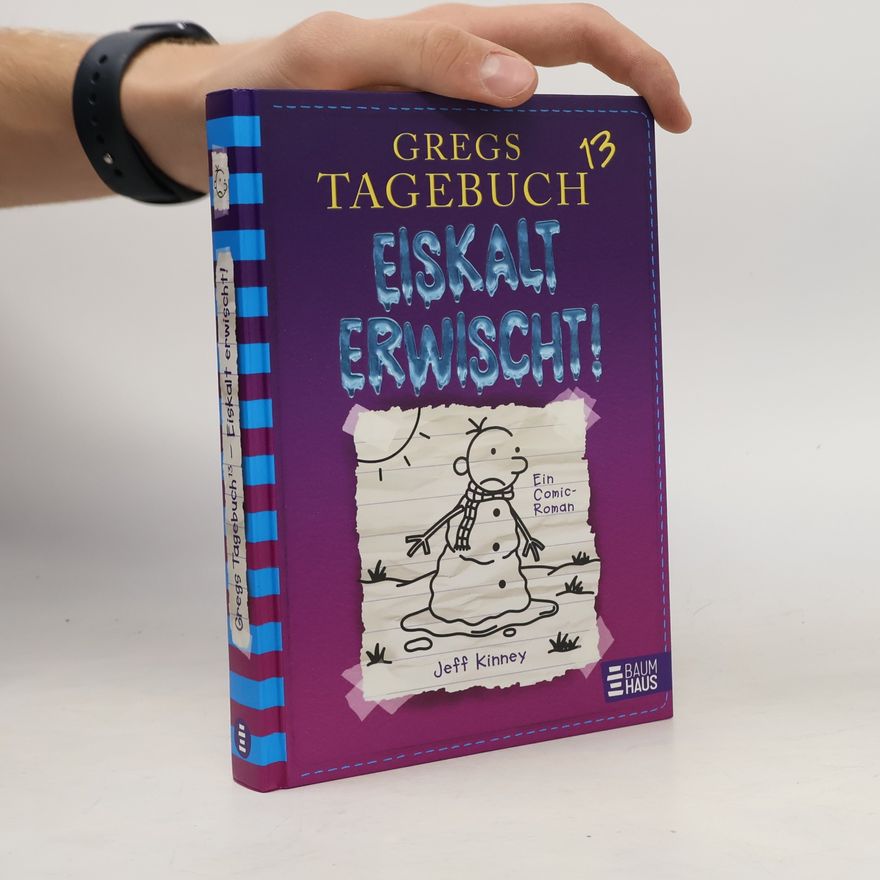 Jeff Kinney Gregs Tagebuch 13. Eiskalt Erwisch!
