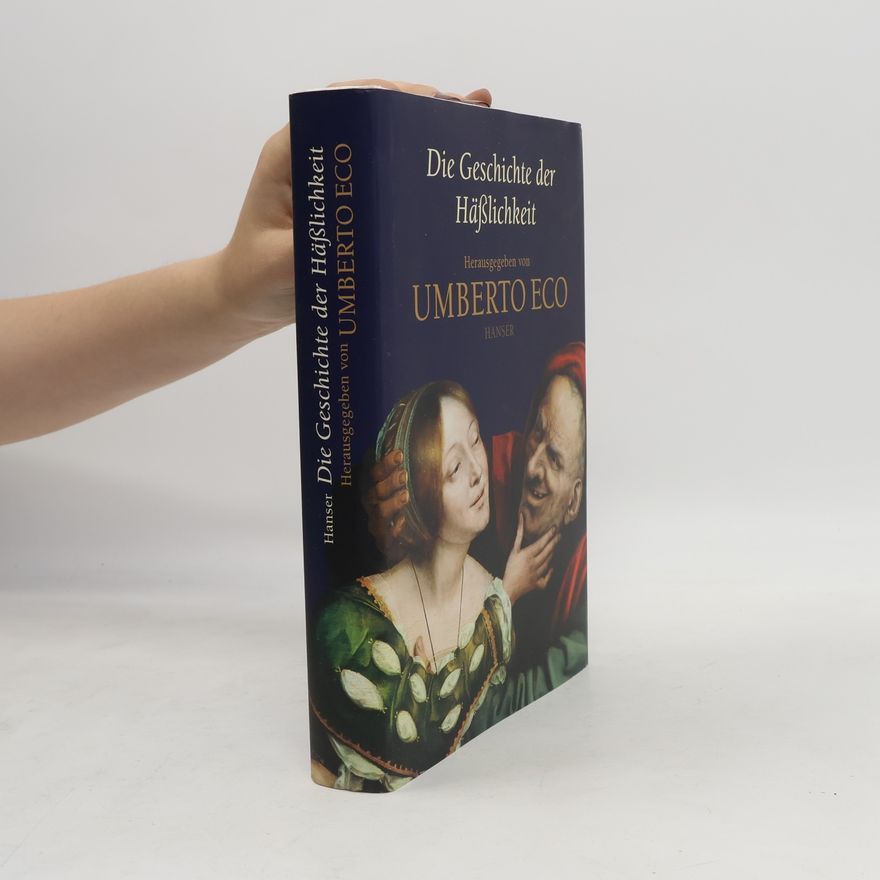 Umberto Eco Die Geschichte der Hässlichkeit