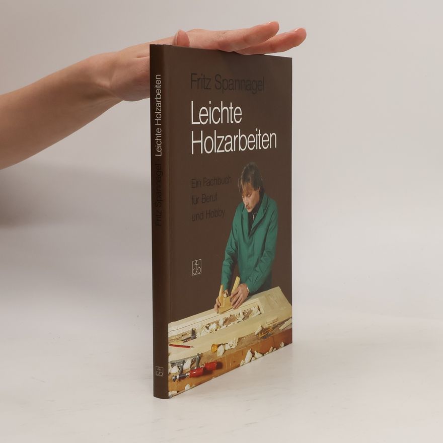 Fritz Spannagel Leichte Holzarbeiten