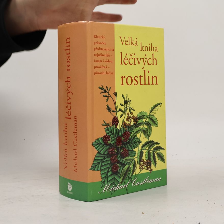 Michael Castleman Velká kniha léčivých rostlin