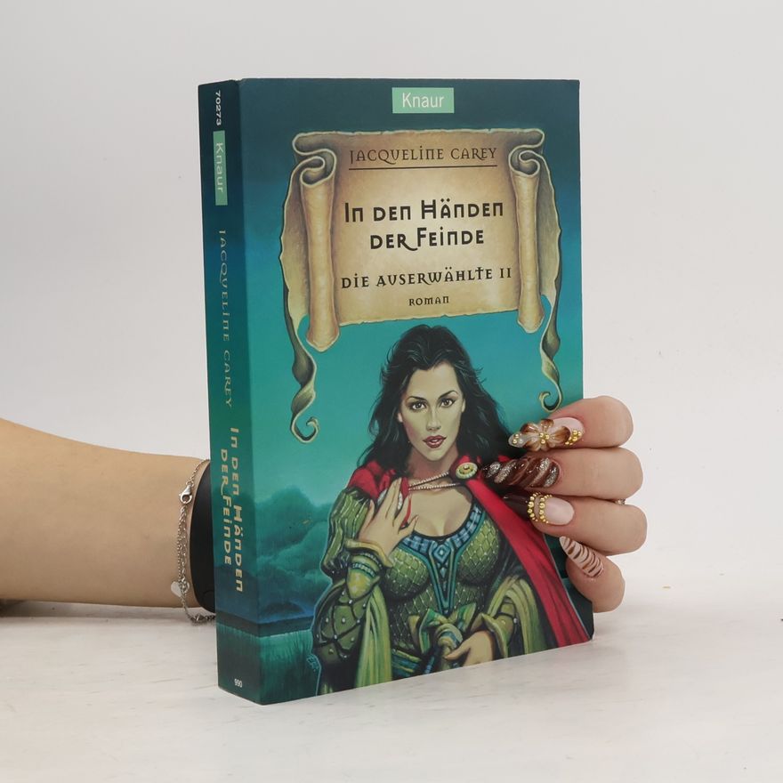 Jacqueline Carey Die Auserwählte 2. In den Händen der Feinde