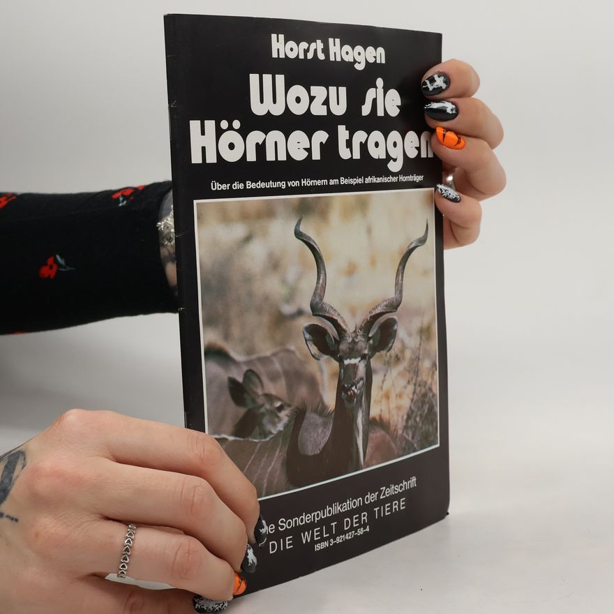 Horst Hagen Wozu sie Hörner tragen