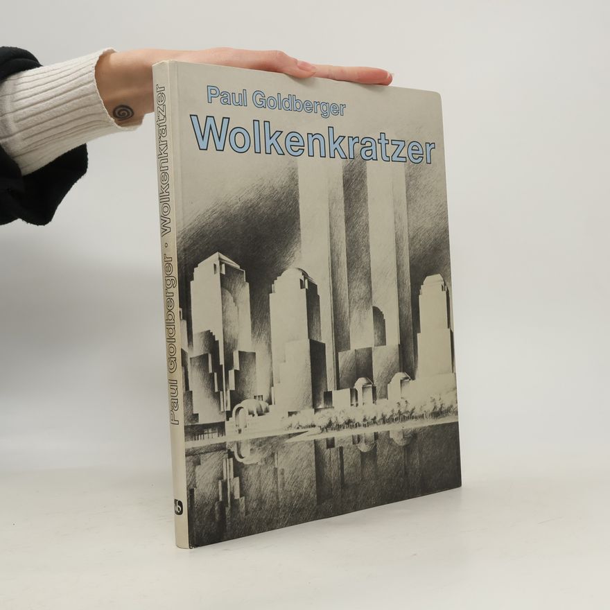 Paul Goldberger Wolkenkratzer