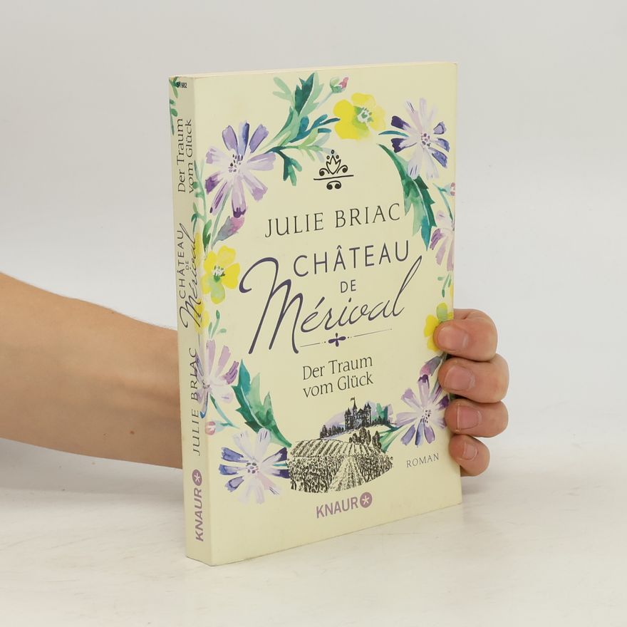 Julie Briac Château de Mérival - der Traum vom Glück