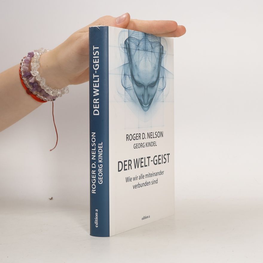 Roger D. Nelson Der Welt-Geist