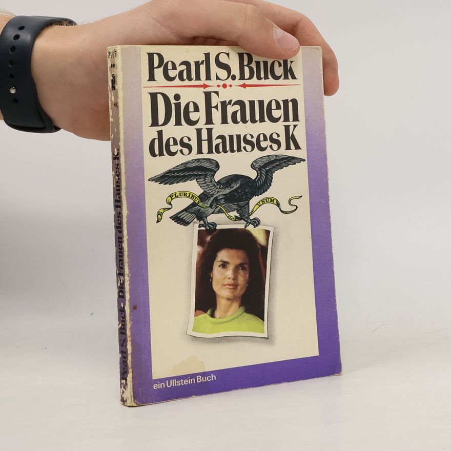 Pearl S. Buck Die Frauen des Hauses K