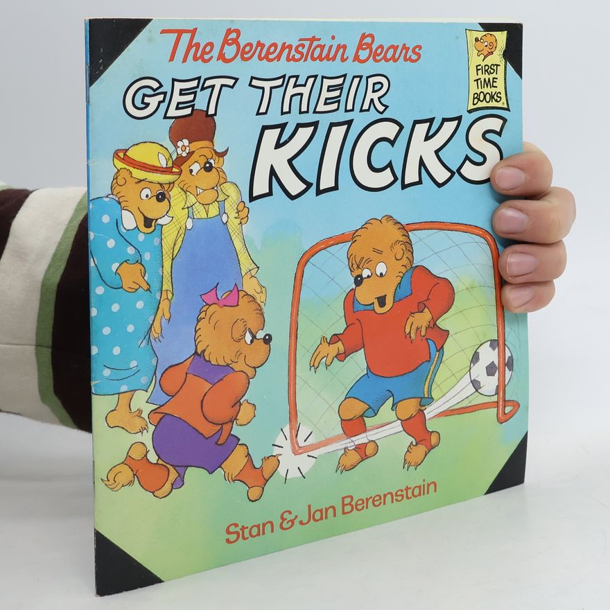 Jan Berenstain The Berenstain Bears Get Their Kicks