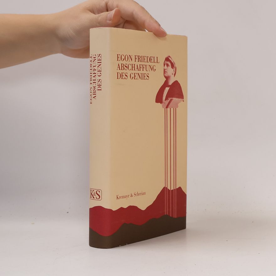 Egon Friedell Abschaffung des Genies