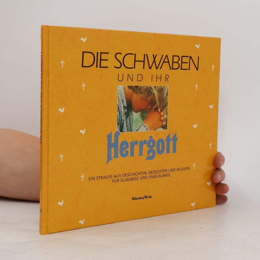 AA.VV. Die Schwaben und ihr Herrgott