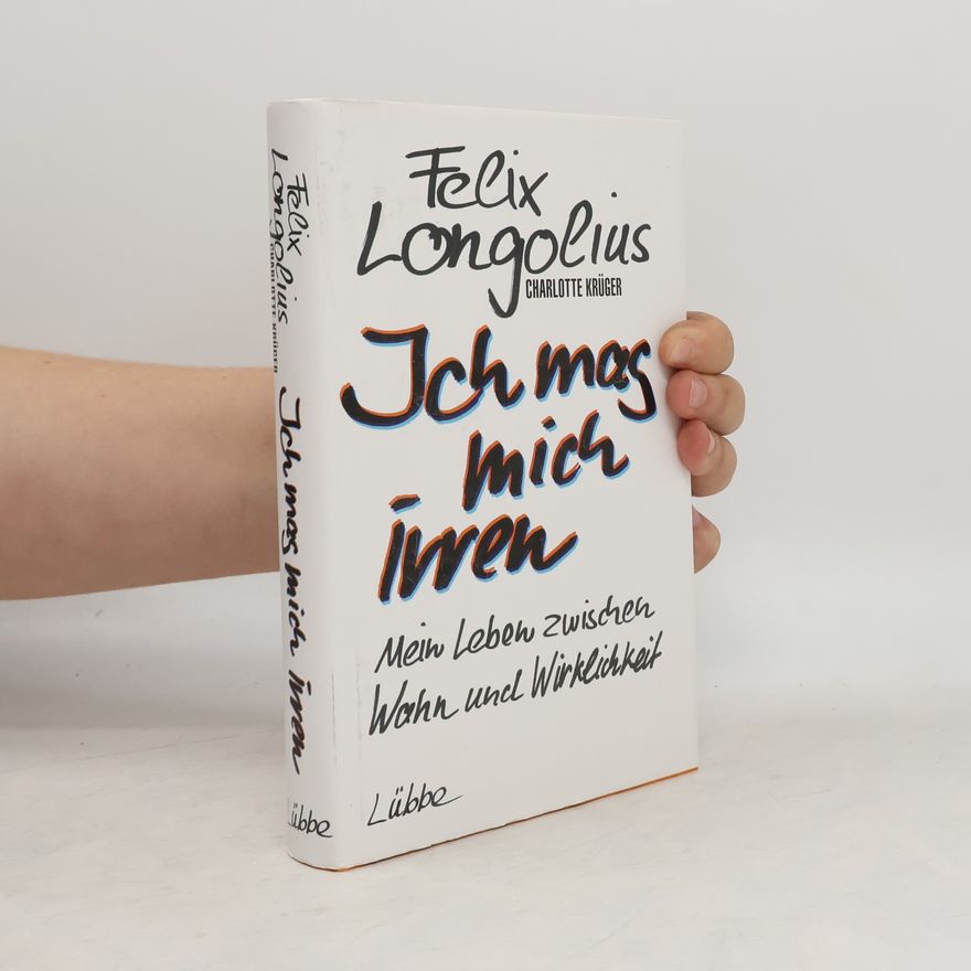 Felix Longolius Ich mag mich irren