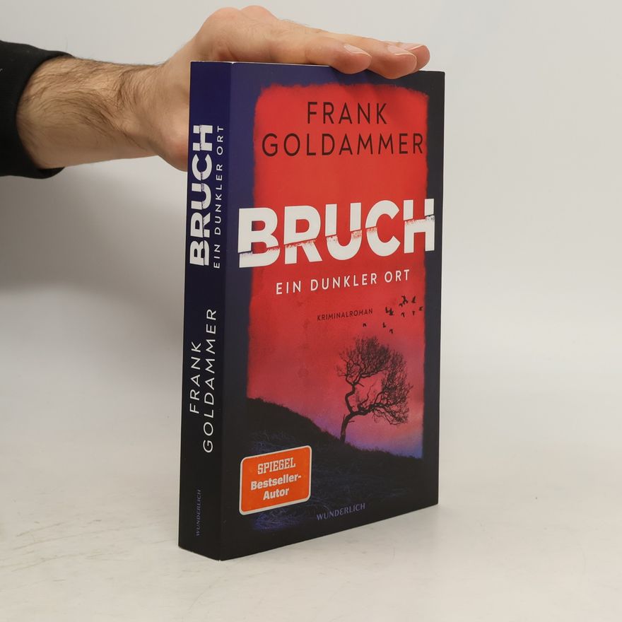 Frank Goldammer Bruch - ein dunkler Ort