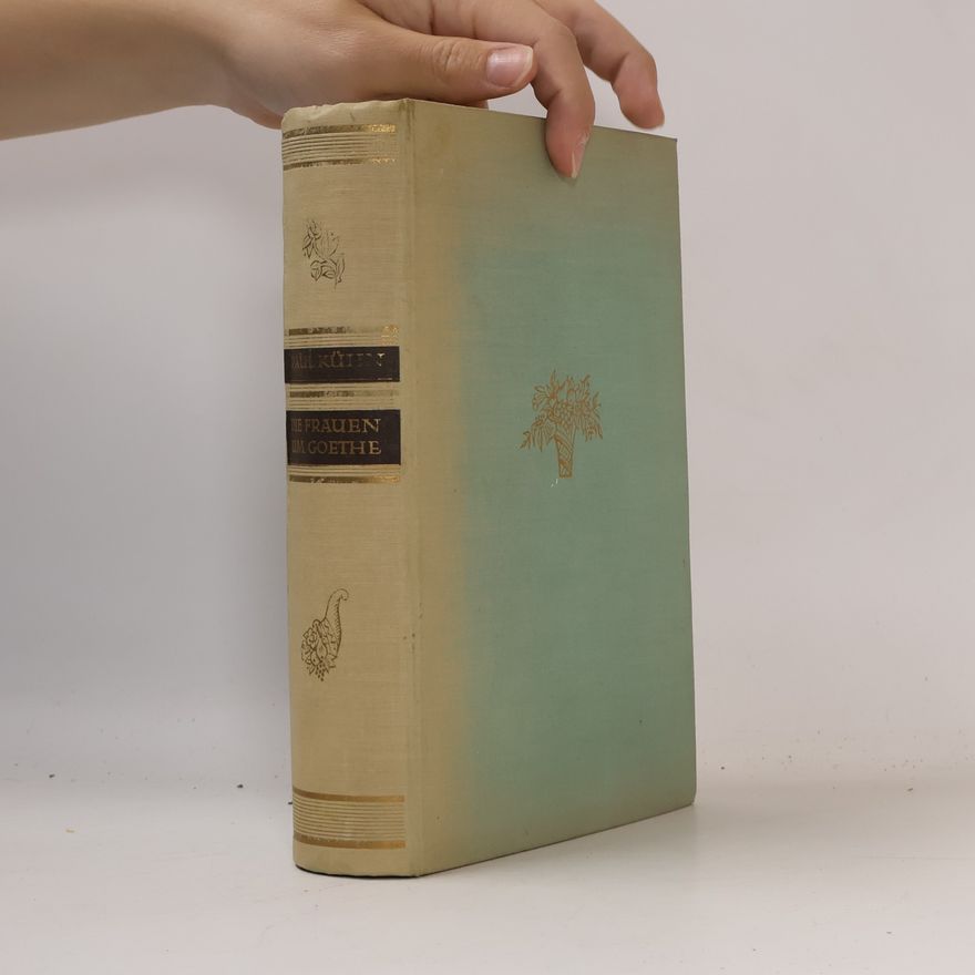 Paul Kühn Die Frauen um Goethe