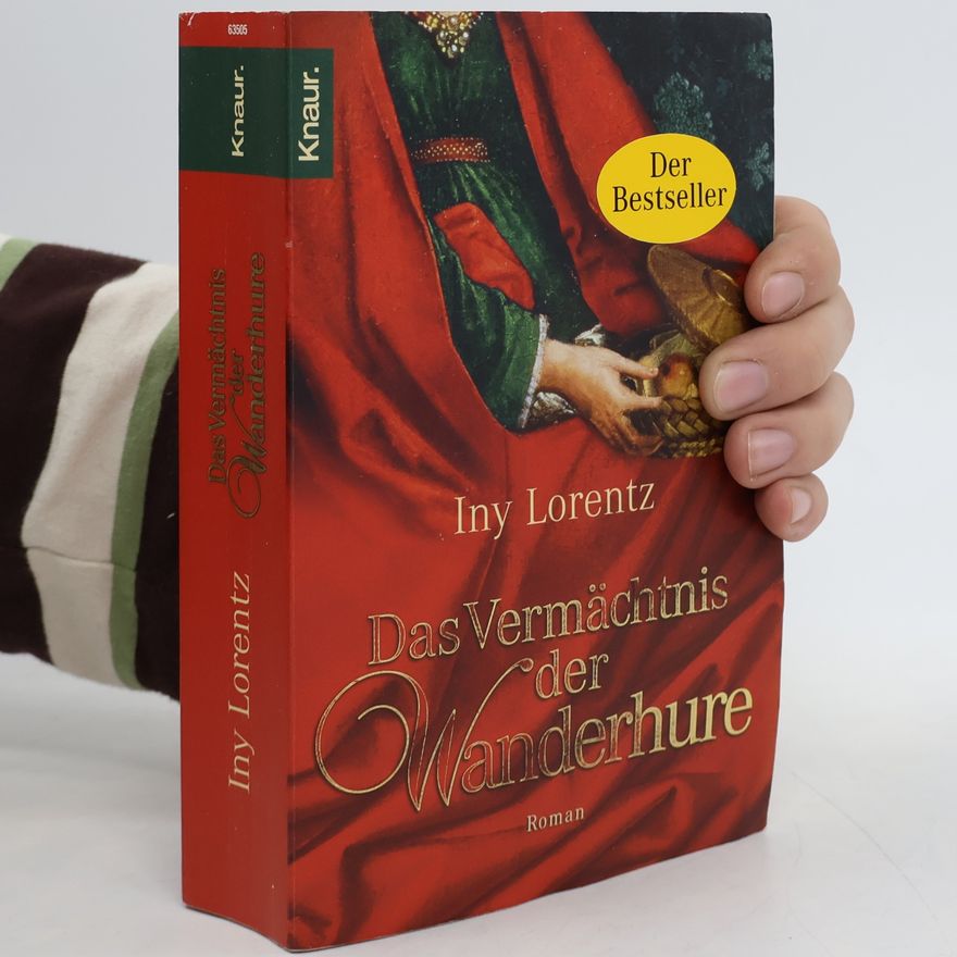 Iny Lorentz Das Vermächtnis der Wanderhure