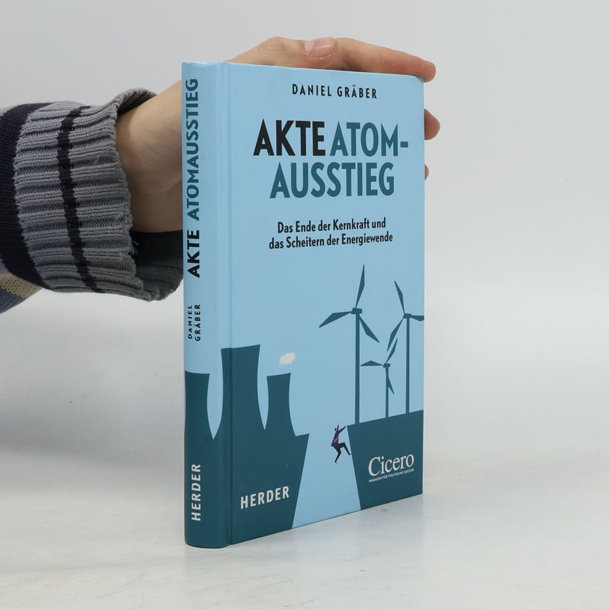 Daniel Gräber Akte Atomausstieg