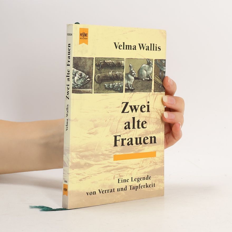 Velma Wallis Zwei alte Frauen