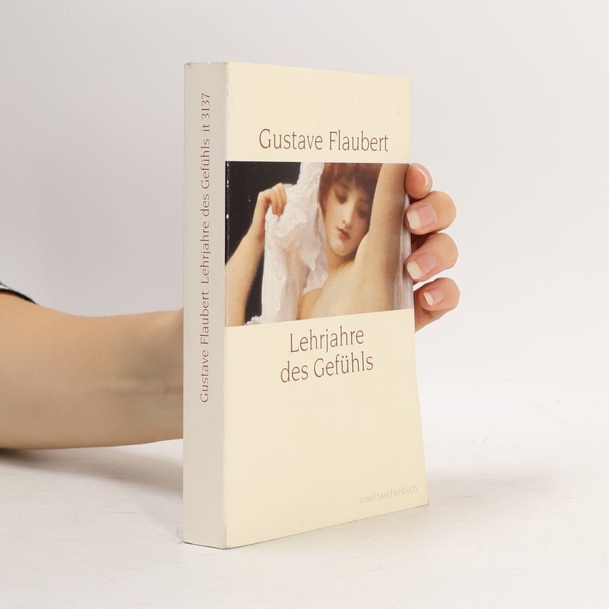 Gustave Flaubert Lehrjahre des Gefühls