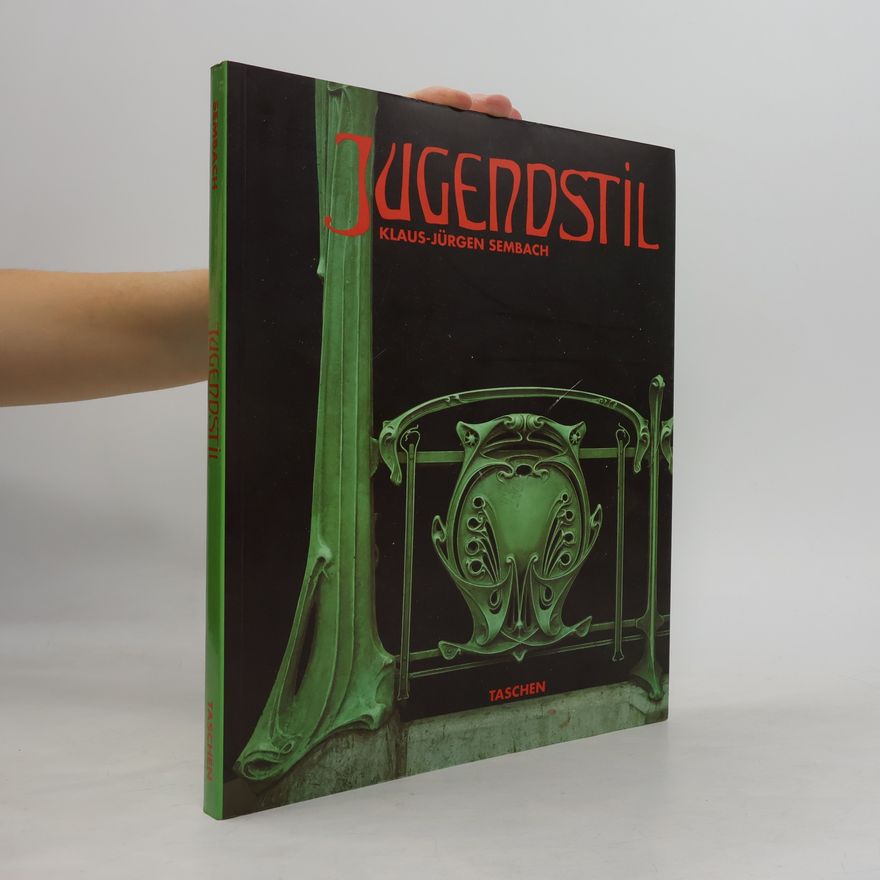 Klaus-Jürgen Sembach Jugendstil: Die Utopie der Versöhnung