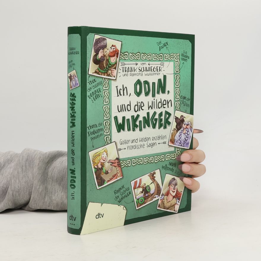Frank Schwieger Ich, Odin, und die wilden Wikinger