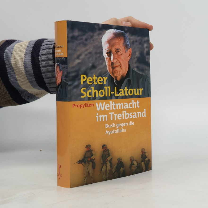 Peter Scholl-Latour Weltmacht im Treibsand