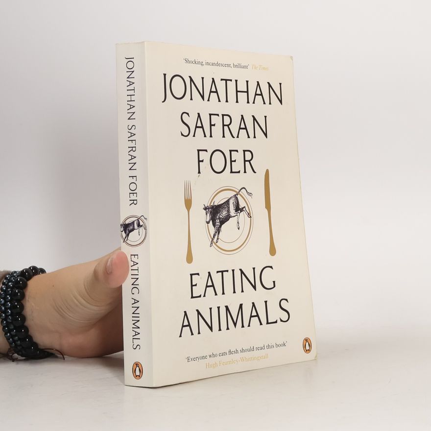 Jonathan Safran Foer Eating Animals