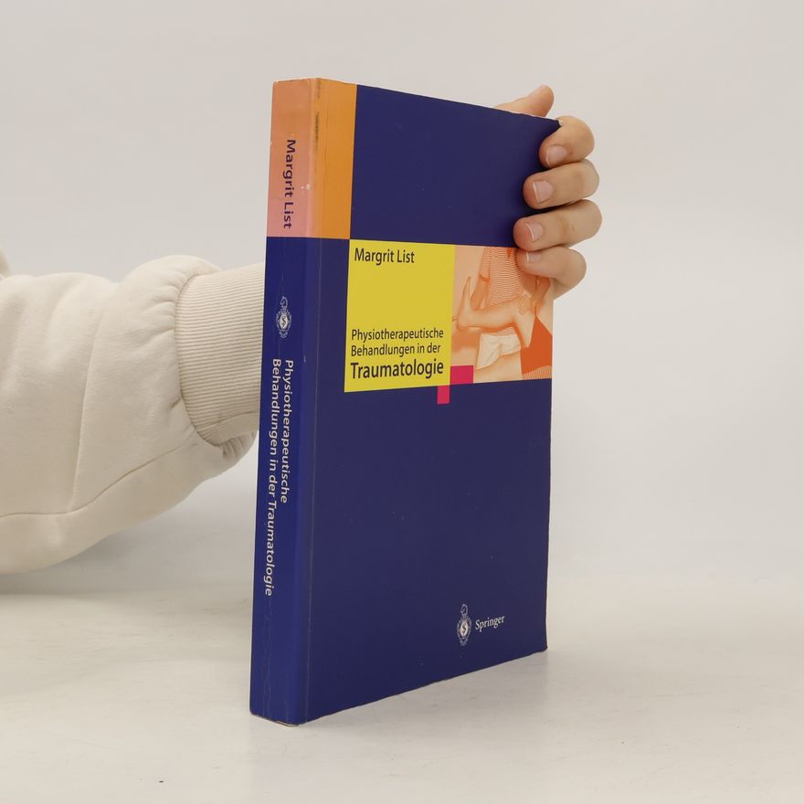 Margrit List Physiotherapeutische Behandlungen in der Traumatologie