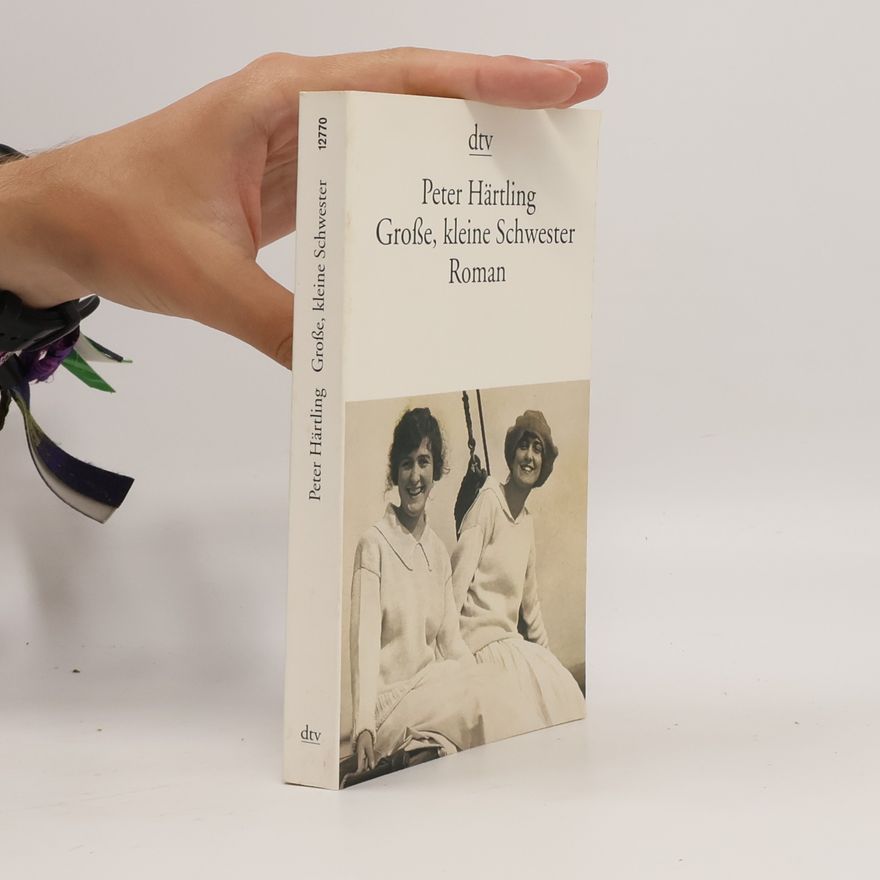 Peter Härtling Große, kleine Schwester