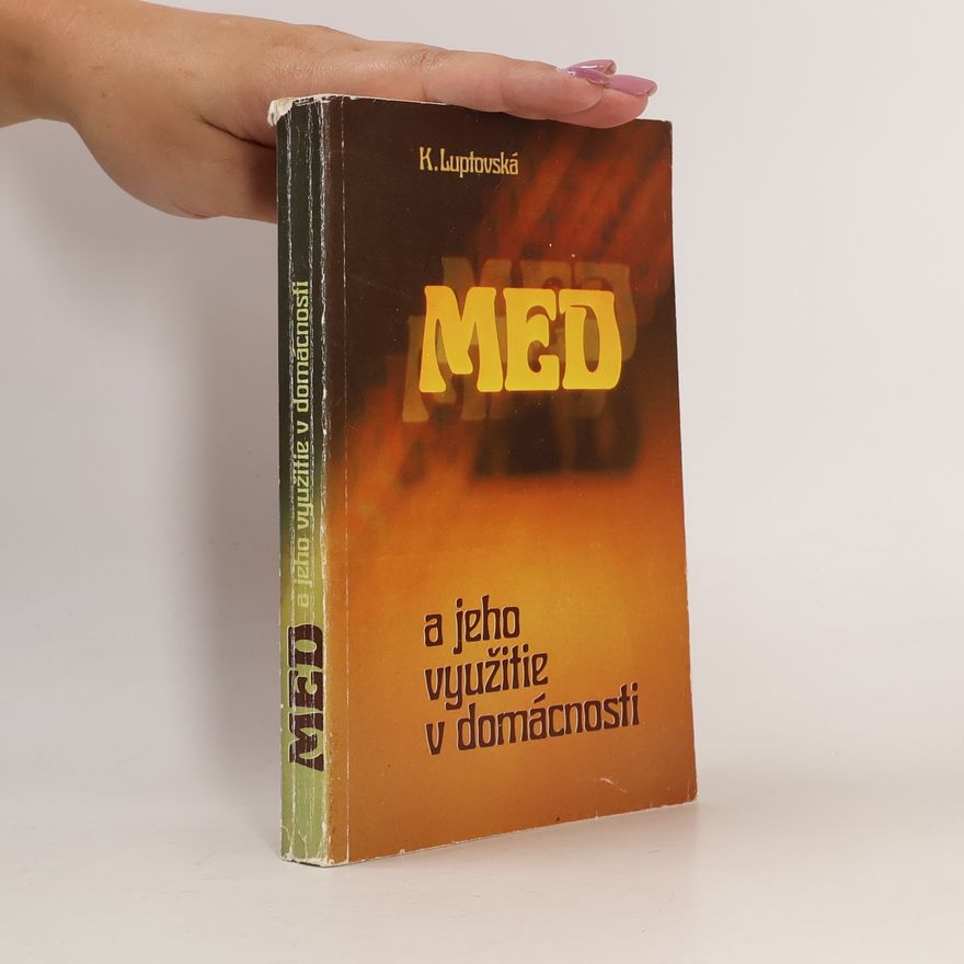 Klotilda Luptovská Med a jeho využitie v domácnosti