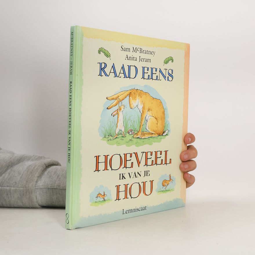 Sam McBratney Raad eens hoeveel ik van je hou - druk 1