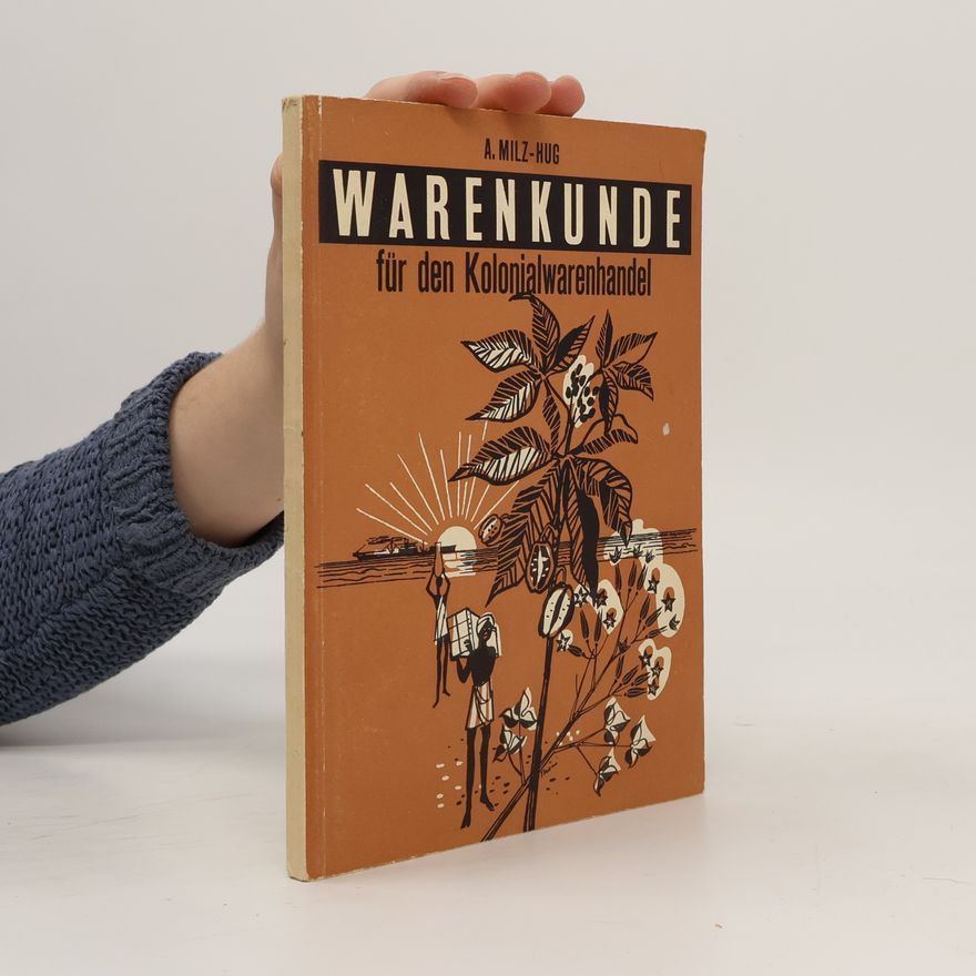 A. Milz-Hug Warenkunde