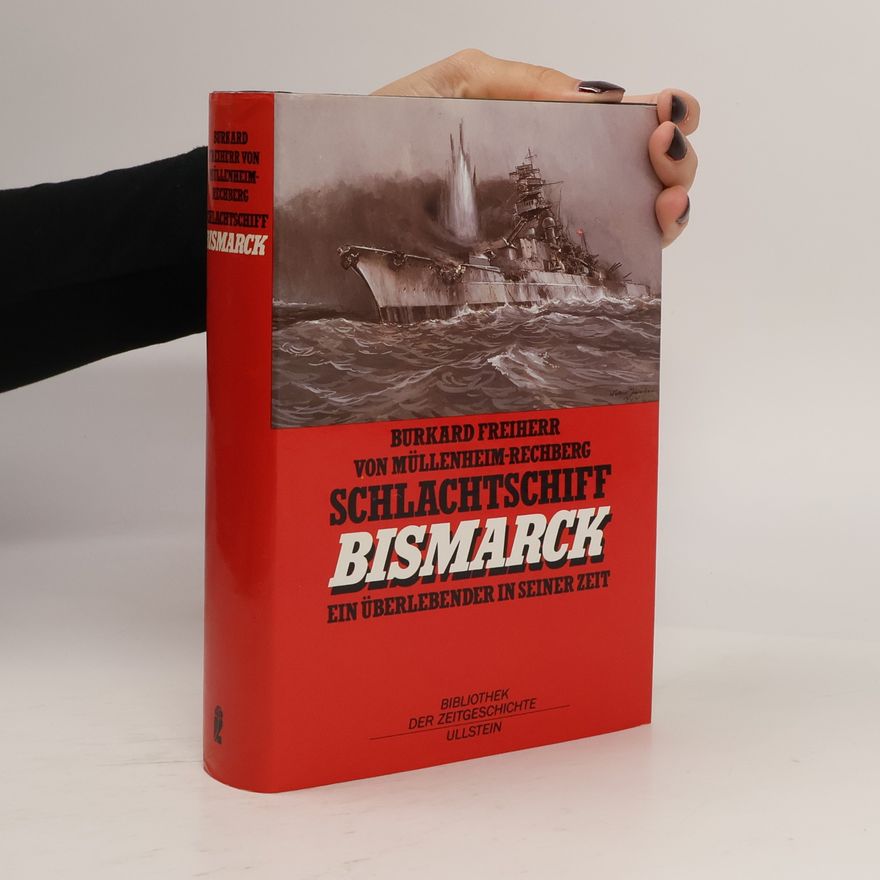 Burkard Freiherr von Müllenheim-Rechberg Schlachtschiff Bismarck