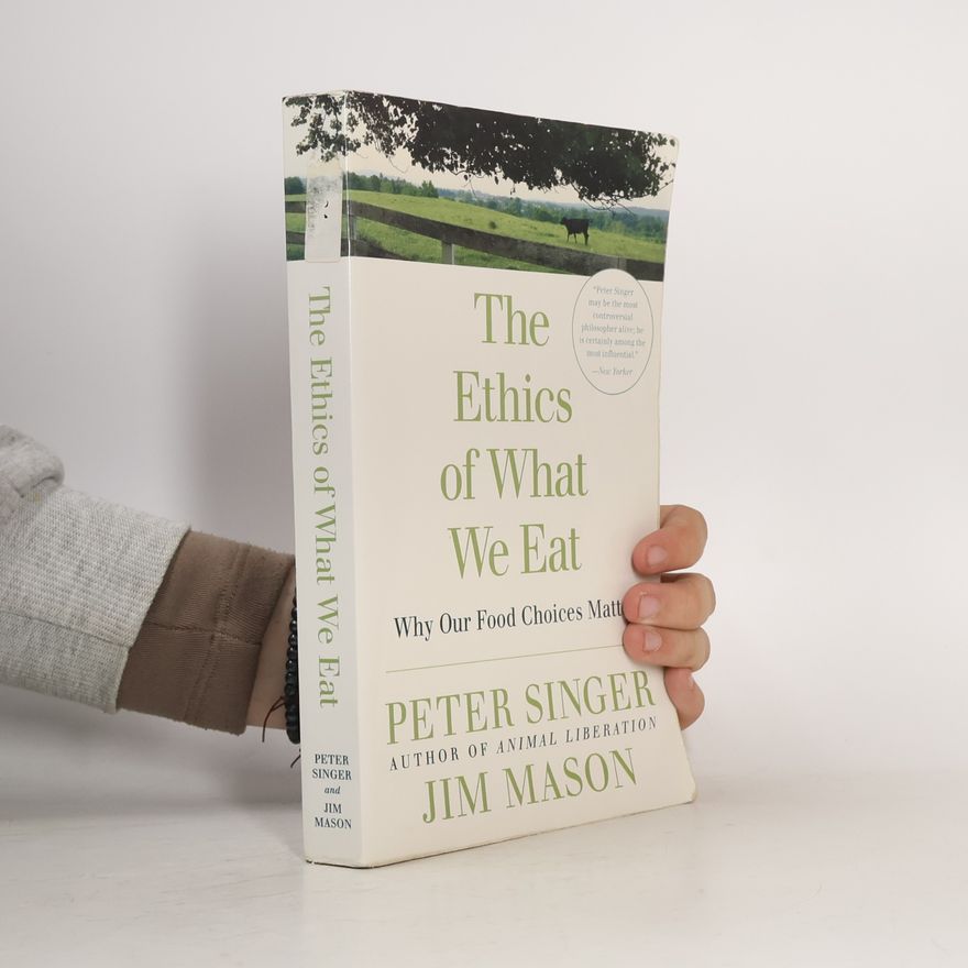 Jim Mason The Ethics of What We Eat