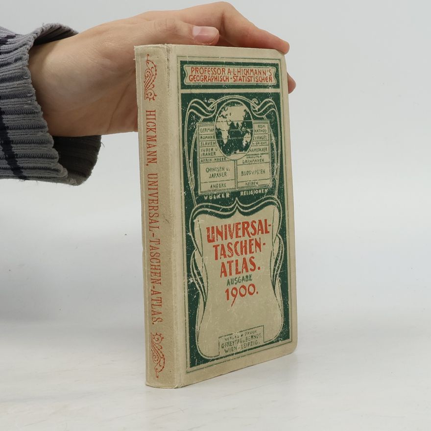 Alois Ludvik Hickmann Geographisch-statistischer Universal-Taschen-AtlasAlois Ludvik Hickmann