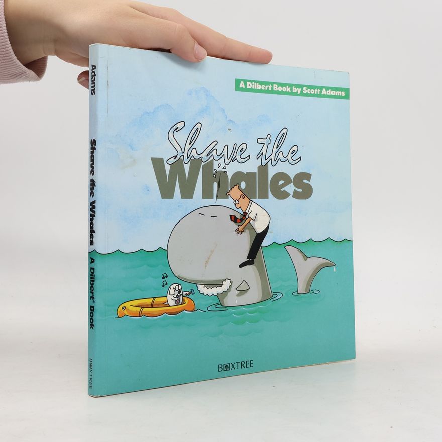 Scott Adams Shave the whales