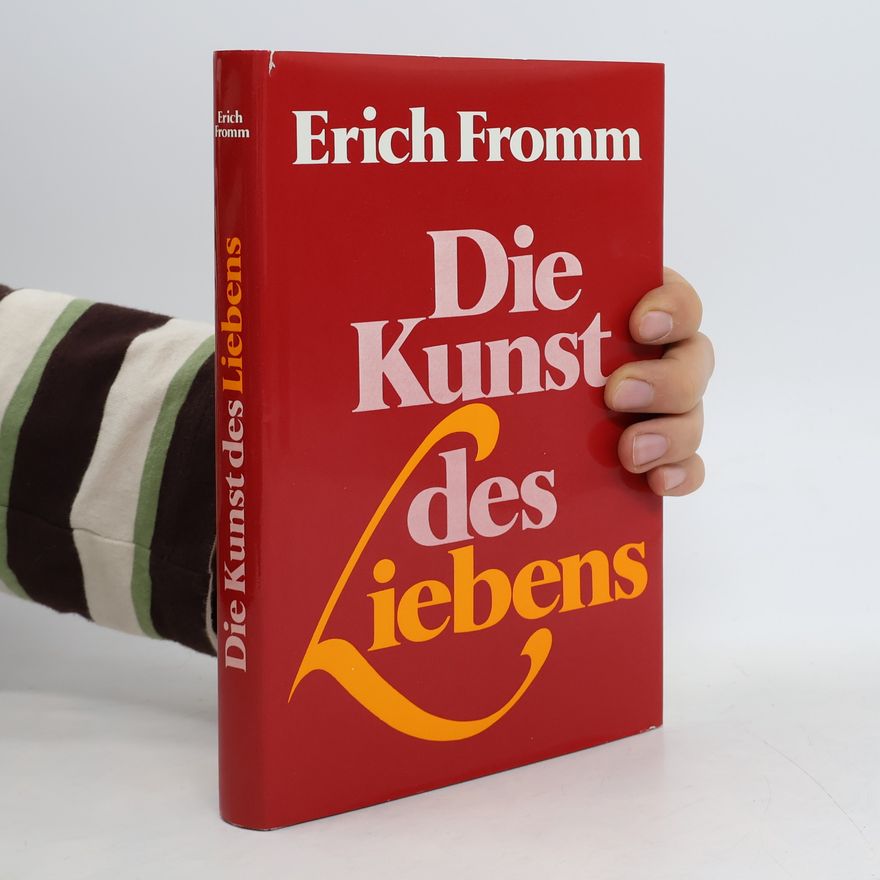 Erich Fromm Die Kunst des Liebens