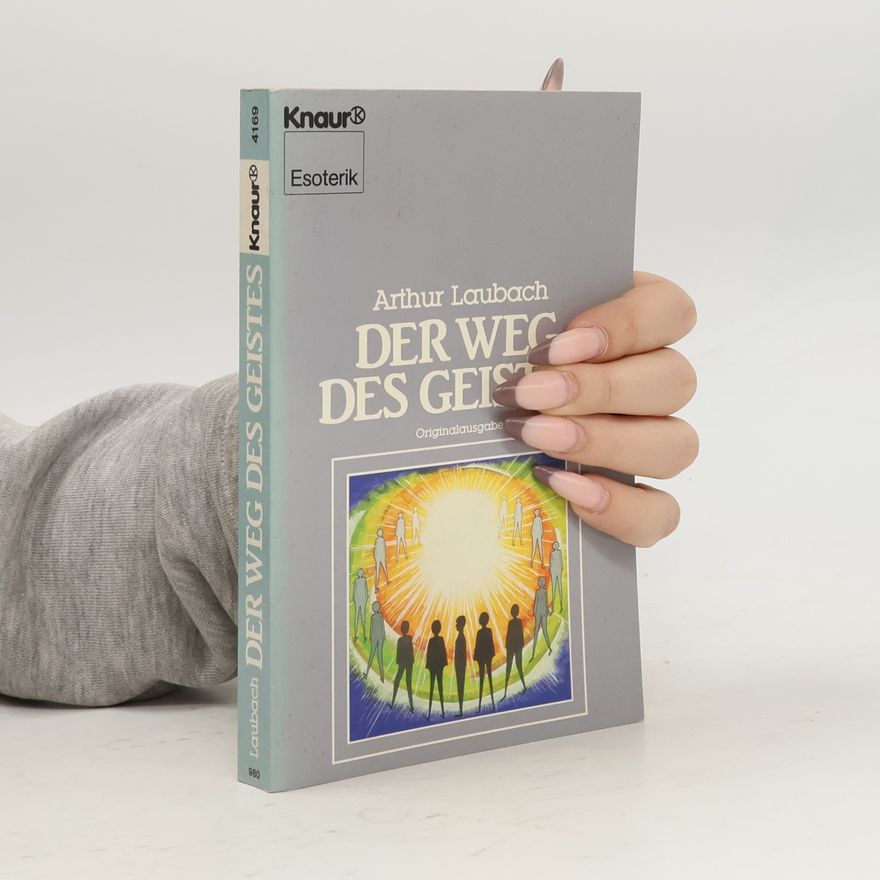 Arthur Laubach Der Weg des Geistes