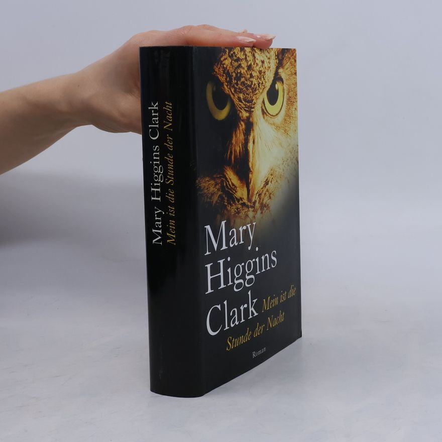 Mary Higgins Clark Mein ist die Stunde der Nacht