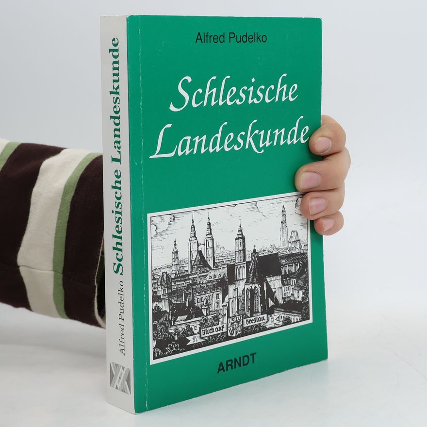 Alfred Pudelko Schlesische Landeskunde