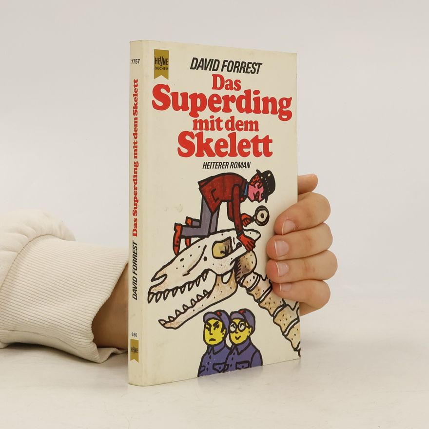 David Forrest Das Superding mit dem Skelett