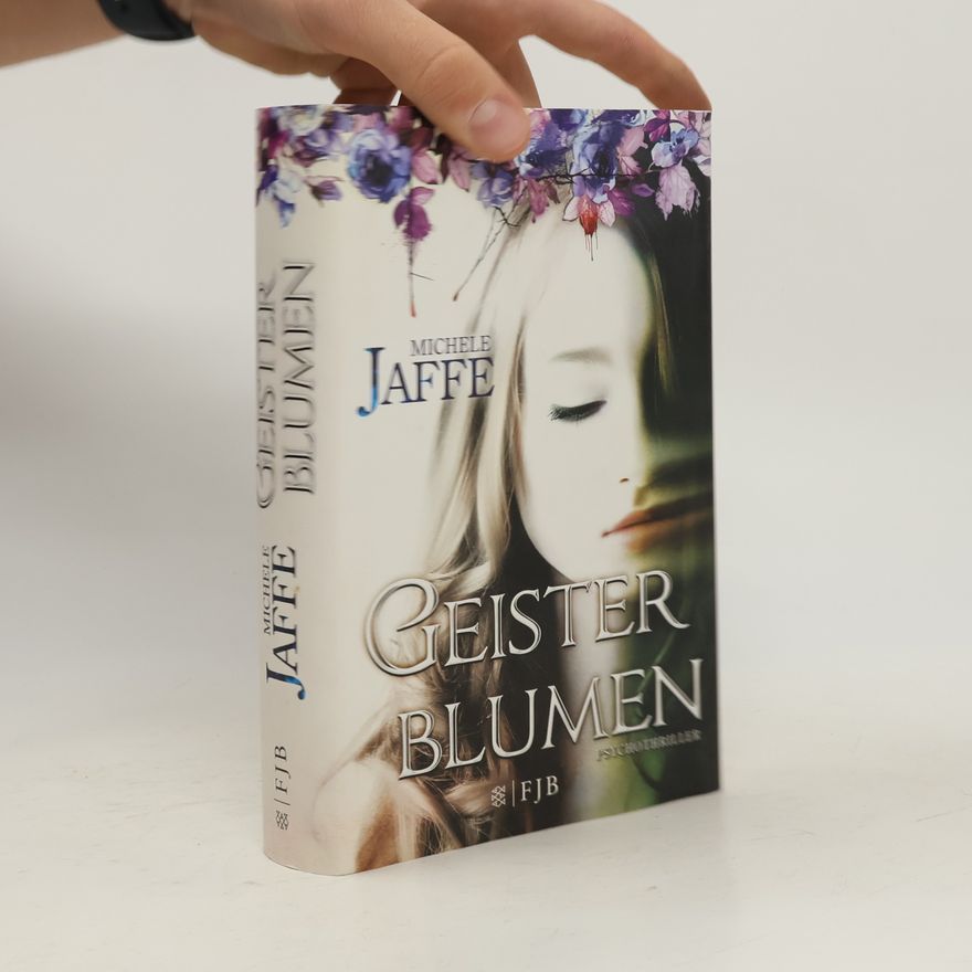 Michele Jaffe Geisterblumen. Psychothriller